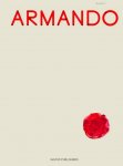 ARMANDO - ANTOON MELISSEN. - Armando. Between Knowing and Understanding. [ English edition ]