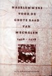 J. Th. de Smidt, Tony Lindijer - Haarlemmers voor de Grote Raad van Mechelen 1458-1578
