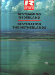 Phillips, Michael J. (Publisher & Editor-in-chief) - BESTEMMING NEDERLAND / DESTINATION THE NETHERLANDS