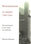 Ritzema, Meerten - Burgemeester in verzet 1940-1945. Een biografie in de vorm van brieven
