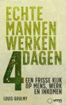 Louis Goulmy - Echte Mannen Werken 4 Dagen
