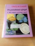 Landell, Olaf J. de - De porseleinen spiegel. 1. Het zingen van jonge vogels