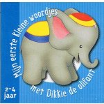 Verheyen, John (illustraties) - Mijn eertste kleine woordjes met Dikkie de Olifant 2 - 4 jaar