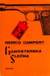 CAMPERT, Remco - Gangsterská slecna. (Tsjechische vertaling van Het gangstermeisje).