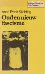 Stichting, Anne Frank - Oud en nieuw fascisme