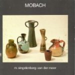 Singelenberg-van der Meer, M.: - Mobach, pottenbakkers te Utrecht.