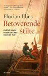 Florian Illies - Betoverende Stilte