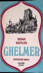 Korteling, Herman - Ghelmer: historische roman *GESIGNEERD*