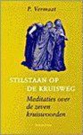 Vermaat - Stilstaan op de kruisweg