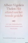 Thelen, A.V. - Het eiland van het tweede gezicht: Uit de toegepaste herinneringen van Vigoleis