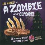 Lily Vanilli, Lily Jones - A Zombie ate My Cupcake