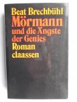 Brechbühl, Beat - Mörmann und die Ängste des Genies