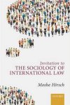 Hirsch, Moshe. - Invitation to the sociology of international law.