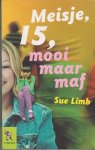 Limb, Sue - Meisje, 15, mooi maar maf