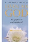 P. Raymond Stewart - Leven als God (NIEUW BOEK)