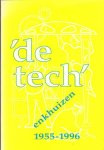 Kerkhof, H.A. - De Tech Enkhuizen, 1955-1996, 128 pag. paperback geschreven n.a.v. de sluiting van Technische School "de Cuyp", zeer goede staat