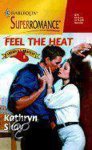 Kathryn Shay - Feel the Heat
