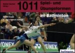 Martin Knupp - 1011 Spiel- und Übungsformen im Badminton