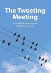 Garriga Mora, Rosa - The tweeting Meeting. Social media & social networks for meetings & events