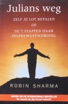 Sharma, Robin - Julians weg; zelf je lot bepalen of de 7 stappen naar zelfbewustwording