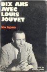 Léo Lapara 179465 - Dix ans avec Louis Jouvet