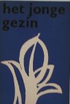 KAPTEIN, R. (E.A.), - Het jonge gezin. KAPTEIN, R. (E.A.), - Het jonge gezin.