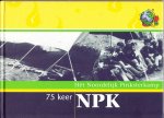 Bentum, Max - Padvinderij - 75 keer NPK. Het Noordelijk Pinksterkamp.
