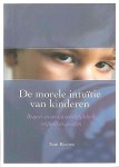 Kroon , Tom . [ isbn 9789088500800 ] 3316 - De Morele Intuïtie van Kinderen . ( Respect en verantwoordelijkheid, vrijheid en geweten . )  'Alstublieft' zeggen als je iets vraagt of geeft. Bereid zijn om andere kinderen te helpen. Niet praten met een volle mond. Tegen je verlies kunnen. -