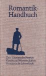 Schanze, Helmut (Hg.) - Romantik Handbuch