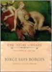 Borges, Jorge Luis - The Total Library: Non-fiction 1922-1986