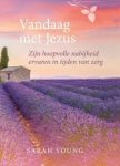 Young, Sarah - Vandaag met Jezus. Zijn hoopvolle nabijheid ervaren in tijden van zorg