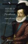 Kermina, Françoise - Lettres d'amour 1585-1610 : J'ai tellement envie de vous Henri IV