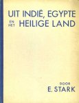 Stark , Elias - Uit Indie, Egypte en het Heilige Land