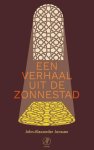 John-Alexander Janssen - Een Verhaal Uit De Zonnestad