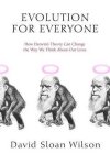 David Sloan Wilson - Evolution for Everyone