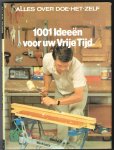 Woldring, J.I. - Alles over doe het zelf - 1001 ideeën voor uw vrije tijd