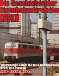 Rolf Ostendorf - Die Geschichte der Eisenbahndirektion Essen.