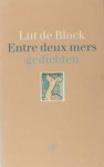 Block. Lut de. - Enter deux mers. Block. Lut de. - Enter deux mers.