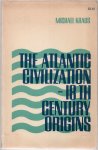Kraus, Michael - The Atlantic civilization - 18th entury origins, 1949 / 1966