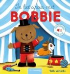 Ruth Wielockx - Geluidenboekjes - In het circus met Bobbie
