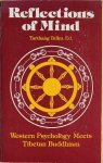 Tulku, Tarthang - REFLECTIONS OF MIND.  Western Psychology Meets Tibetan Buddhism.