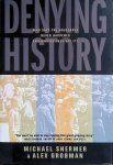 Shermer, Michael & Alex Grobman - Denying History Who Says the Holocaust Never Happened and Why Do They Say It?