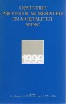 Slager, dr. E. e.a. - Obstetrie. Preventie morbiditeit en mortaliteit anno 1999