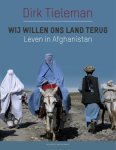 Dirk Tieleman - Wij willen ons land terug leven in Afghanistan
