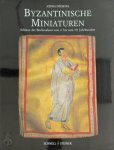 Axinia Dzhurova - Byzantinische Miniaturen Schätze der Buchmalerei vom 4. bis zum 19. Jahrhundert