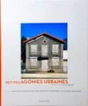 Mathieu Belezi, Jeanne Benameur, Abdelkader Djemaï, Mourad Djebel et Collectif - Petites agonies urbaines