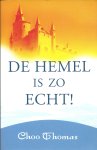 Choo Thomas - De Hemel is zo echt!