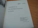 Diverse auteurs - Gedenkboek van het Christelijk Gymnasium Utrecht 1897-1972