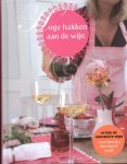 Jagt, Yolanda van der - Hoge hakken aan de wijn / de lekkerste wijn voor feestjes, dineetjes en jezelf