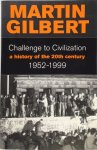 Martin Gilbert - Challenge to Civilization